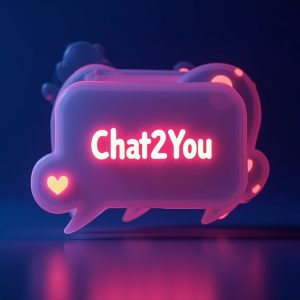 Chat2You